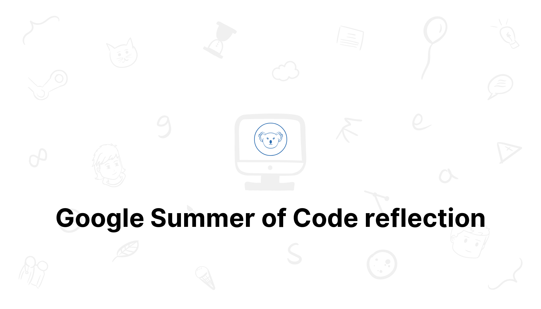 Google Summer of Code reflection laymonage